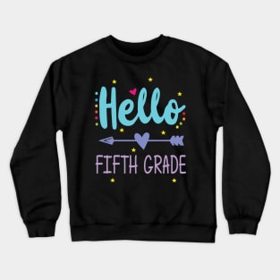 Heart Arrow Teacher Student Back To School Hello Fifth Grade Crewneck Sweatshirt